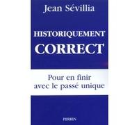 Historiquement correct : Pour en finir avec le passé unique