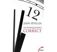 Historiquement correct pour en finir avec le passé unique