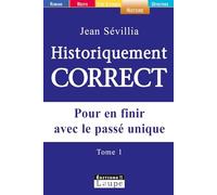 Historiquement correct, tome 1 (grands caractères)
