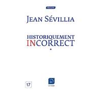 Historiquement incorrect (Vol 2)
