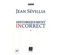 Historiquement Incorrect - Volume 1