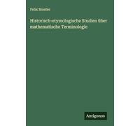 Historisch-etymologische Studien über mathematische Terminologie