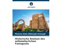 Historische Analyse des mittelalterlichen Famagusta