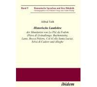 Historische Lautlehre Der Mundarten Von La Plié Da Fodom (Pieve Di Livinallongo, Buchenstein) Und Col (Colle Santa Lucia), Provincia Di Belluno Unter Berücksichtigung Der Mundarten Von Laste, Rocca Pi