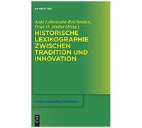 Historische Lexikographie Zwischen Tradition Und Innovation