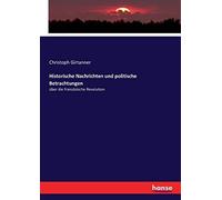 Historische Nachrichten Und Politische Betrachtungen