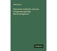 Historische, Politische, und zum Kriegswesen gehörige Merckwürdigkeiten