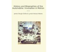 History and Biographies of the Automobile: Innovation in Motion