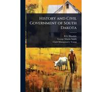 History and Civil Government of South Dakota
