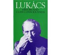 History and Class Consciousness by Georg Lukacs Lukacs, Georg (Auteur)