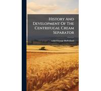 History And Development Of The Centrifugal Cream Separator