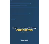 History and Evolution of Technology: COMPUTING
