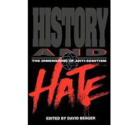 History and Hate: The Dimensions of Anti-Semitism