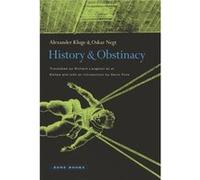 History and Obstinacy by Oskar Negt Alexander Kluge - Oskar Negt (Auteur)