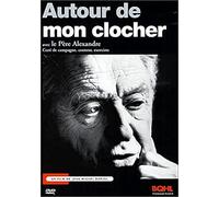 History and passion: Father Alexandre - Around My Bell Tower ( Histoire et passion: Le Père Alexandre - Autour de mon clocher )