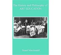 History And Philosophy Of Art Education Stuart MacDonald (Auteur)
