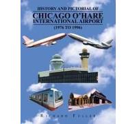 History And Pictorial Of Chicago O'hare International Airport (1976 To 1996)