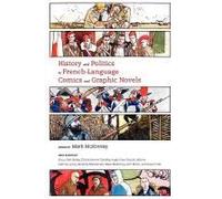 History And Politics In French-Language Comics And Graphic Novels