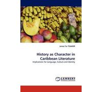 History As Character In Caribbean Literature
