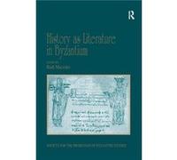 History as Literature in Byzantium History as Literature in Byzantium (Auteur)