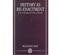 History As Re-Enactment William H. Dray (Auteur)