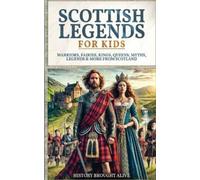 History Brought Alive Scottish Legends For Kids (Poche)