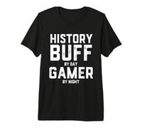 History Buff by Day Gamer by Night Gaming World Historian T-Shirt Haut de Gamme