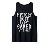 History Buff by Day Gamer by Night Historian Funny Gaming Historian Débardeur