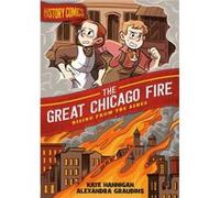History Comics The Great Chicago Fire by Kate Hannigan Kate Hannigan (Auteur)