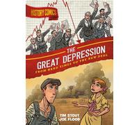 History Comics: The Great Depression From Hard Times to the New Deal - Tim Stout - First Second - ebook (ePub) - Livre