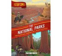 History Comics The National Parks by Falynn Koch Falynn Koch (Auteur)
