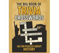 History Crossword Puzzle Book: Crossword Puzzles on World History, U.S. Presidents, Ancient Civilizations, and Famous Landmarks | 120 Pages with 60 Puzzles | Great Gift for All.