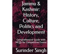 History, Culture, Politics and Development of Jammu and Kashmir: Know Your State