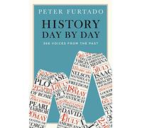 History Day by Day: 366 Voices from the Past