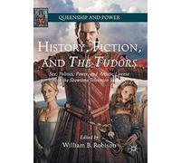 History, Fiction, And The Tudors