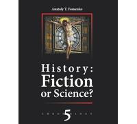 History: Fiction of Science?: Chronology 5