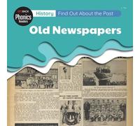 History: Find Out About The Past - Old Newspapers