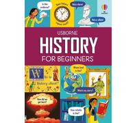 Andy Prentice & Tom Mumbray – History for Beginners – Méthode de langue – Cartonné – Usborne
