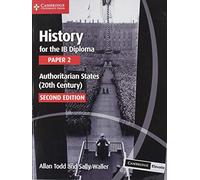 History for the IB Diploma Paper 2 Authoritarian States (20th Century) with Digital Access (2 Years)