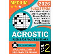 History Fun Educational Acrostic Puzzles Book Vol-02: Explore the Wonders of History: 80 Acrostic Puzzles Featuring Ancient Civilizations, Great Leaders, and Iconic Monuments for Adults and Seniors