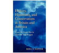 History, Historians, And Conservatism In Britain And America