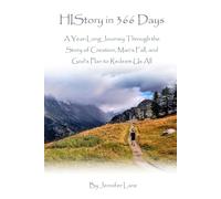 HIStory in 366 Days: A Year-Long Journey Through the Story of Creation, Man's Fall, and God's Plan to Redeem Us All