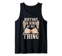 History is Kind of My Thing historien Professeur d'histoire Débardeur