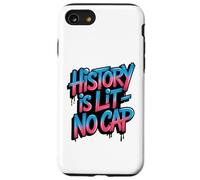 History is Lit No Cap - Histoire Amusante des Enseignants et des élèves Coque pour iPhone SE (2020) / 7/8