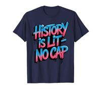 History is Lit No Cap - Histoire Amusante des Enseignants et des élèves T-Shirt