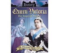 History Makers - Queen Victoria - Her Imperial Majesty