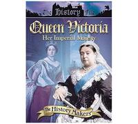 History Makers - Queen Victoria - Her Imperial Majesty [Dvd]