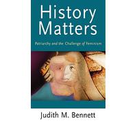 History Matters: Patriarchy and the Challenge of Feminism