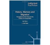 History, Memory And Migration
