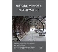 History, Memory, Performance (Studies In International Performance) (Hardcover) David Dean, Yana Meerzon, Kathryn Prince (Auteur)